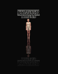 Stranger Things: The Official Story Behind the Legendary Series