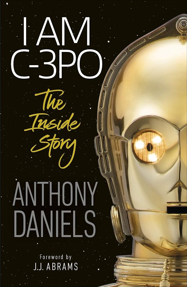 I Am C-3PO - The Inside Story cover image
