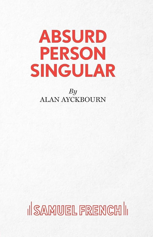 Absurd Person Singular - A Play cover image