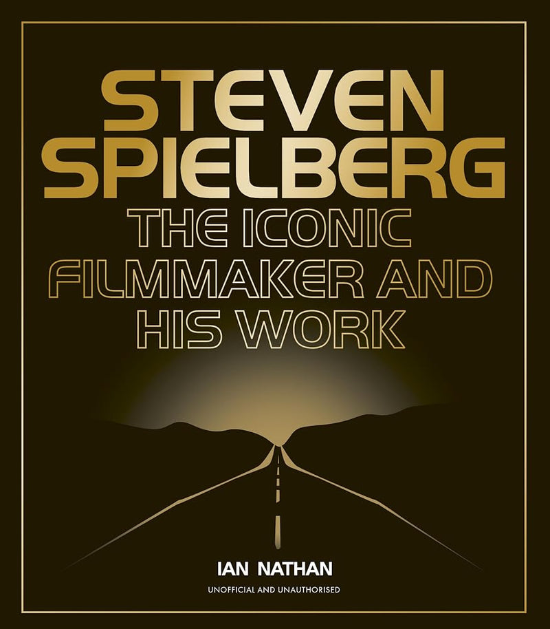 Steven Spielberg: The Iconic Filmmaker and His Work (Iconic Filmmakers Series) cover image
