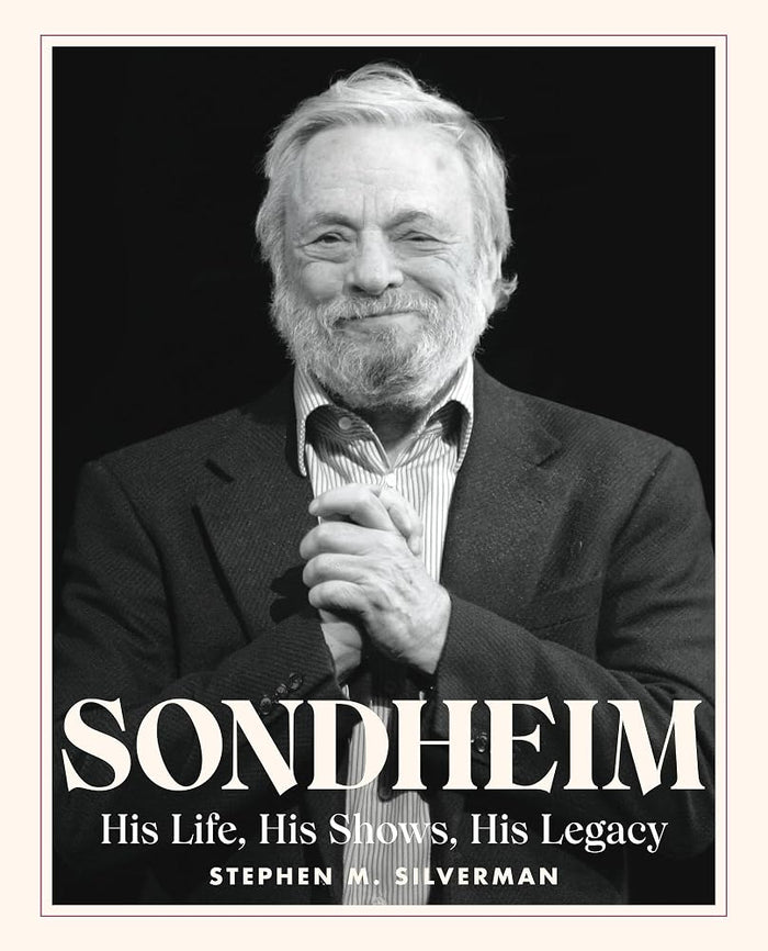 Sondheim: His Life, His Shows, His Legacy cover image