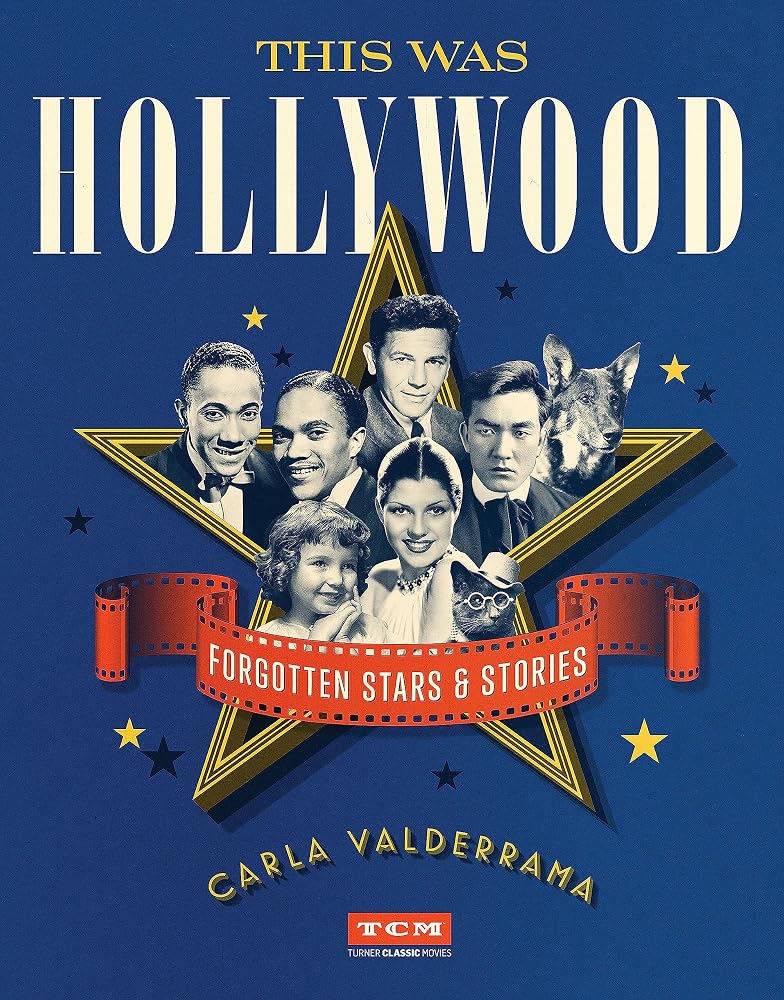 This Was Hollywood: Forgotten Stars and Stories (Turner Classic Movies) cover image