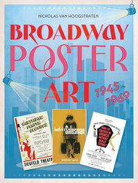 Broadway Poster Art: 1945–1969 cover image