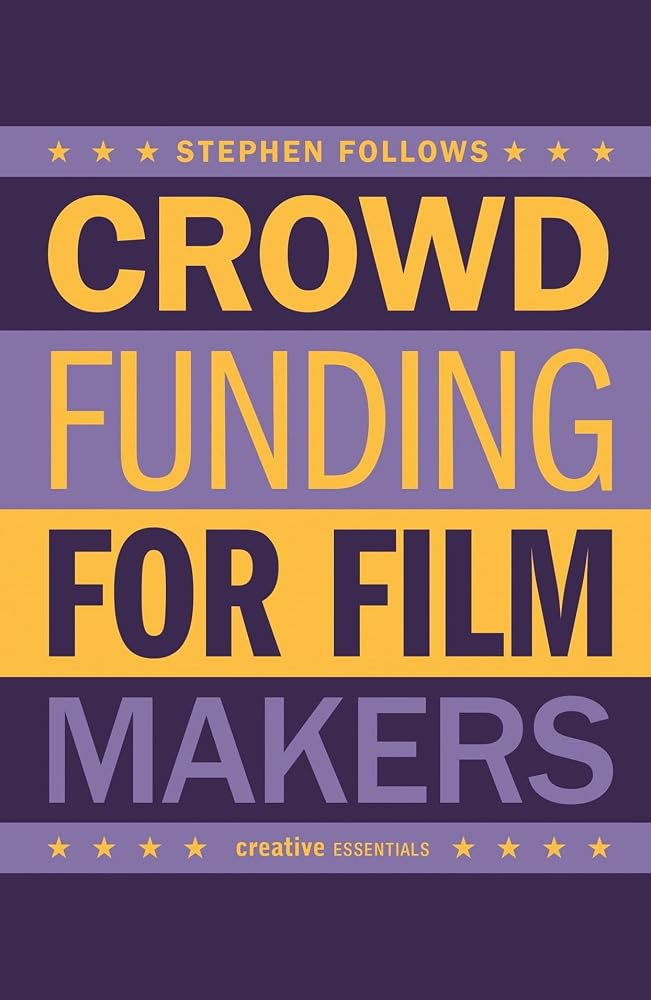 How to Crowdfund Your Film: Tips and Strategies for Filmmakers cover image