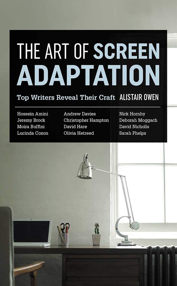 The Art of Screen Adaptation: Top Writers Reveal Their Craft cover image