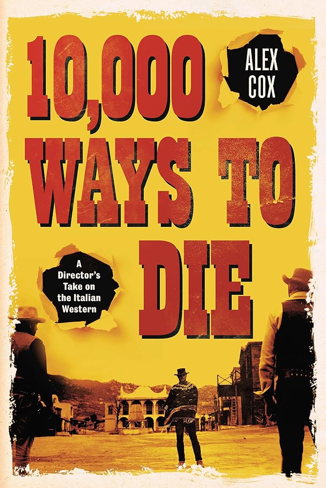 10,000 Ways to Die: A Director's Take on the Italian Western cover image
