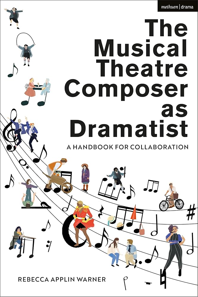 The Musical Theatre Composer as Dramatist: A Handbook for Collaboration cover image