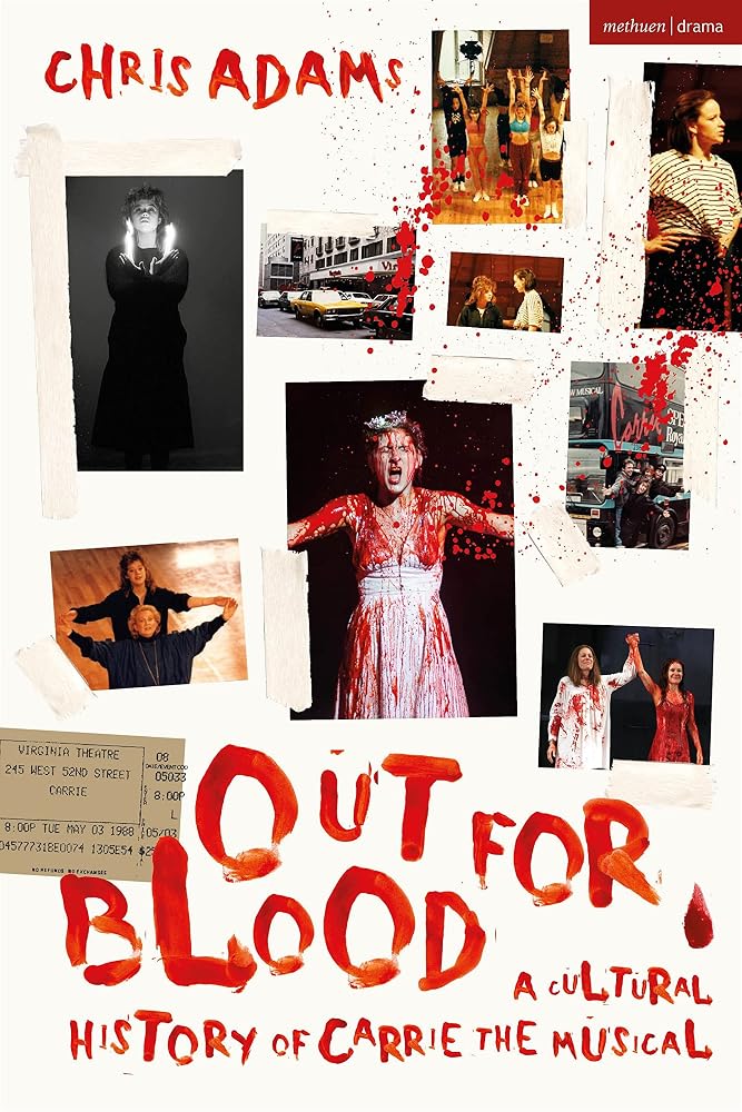 Out For Blood: A Cultural History of Carrie the Musical cover image