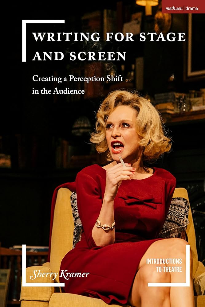 Writing for Stage and Screen: Creating a Perception Shift in the Audience (Introductions to Theatre) cover image