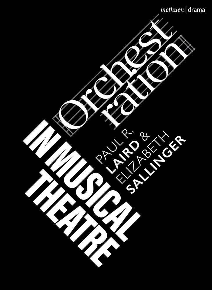 Orchestration in Musical Theatre (Topics in Musical Theatre) cover image