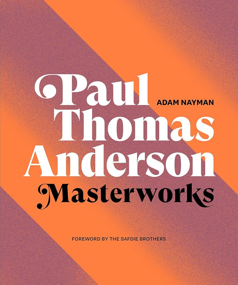 Paul Thomas Anderson: Masterworks: A Filmmaker’s Creative Journey cover image