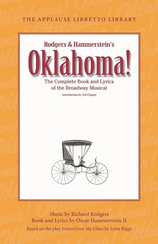 Oklahoma!: The Complete Book and Lyrics of the Broadway Musical (Applause Libretto Library) cover image