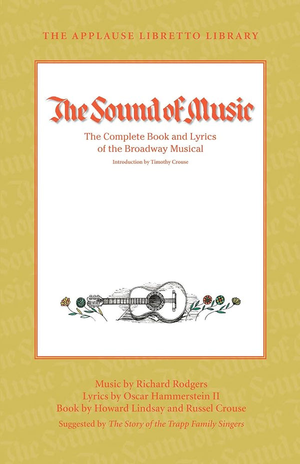 Cover of The Sound of Music: The Complete Book and Lyrics of the Broadway Musical