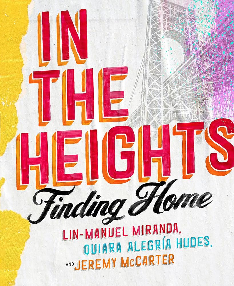 In The Heights: Finding Home **The origin story behind the feelgood film of the summer** cover image