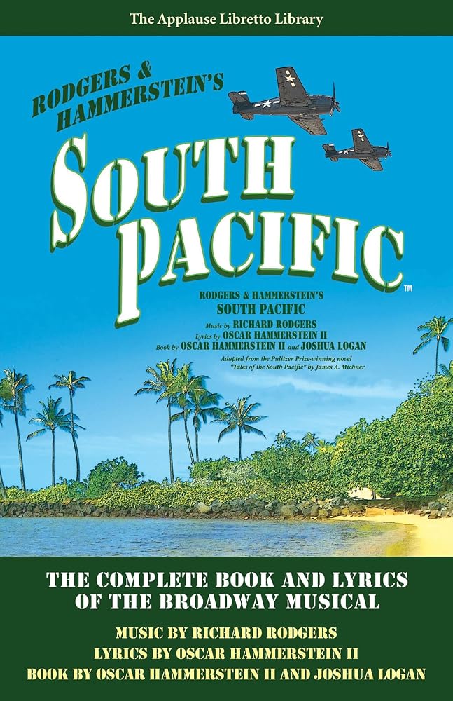 South Pacific: The Complete Book and Lyrics of the Broadway Musical The Applause Libretto Library cover image