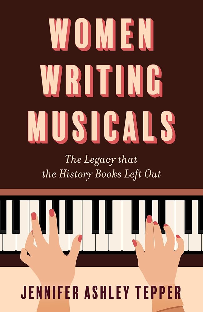 Women Writing Musicals: The Legacy That the History Books Left Out cover image