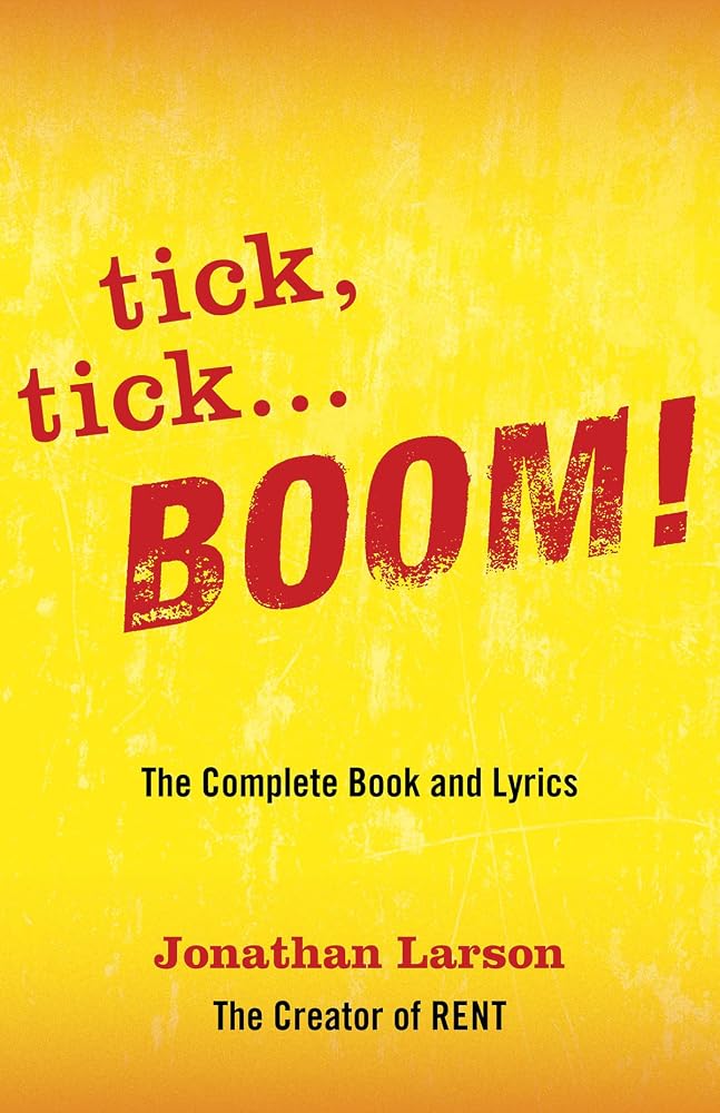 tick tick ... BOOM!: The Complete Book and Lyrics (Applause Libretto Library) cover image