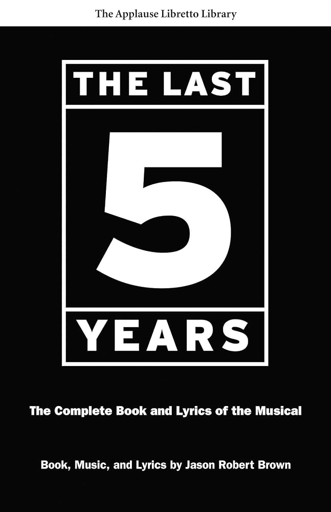 The Last Five Years: The Complete Book and Lyrics of the Musical cover image