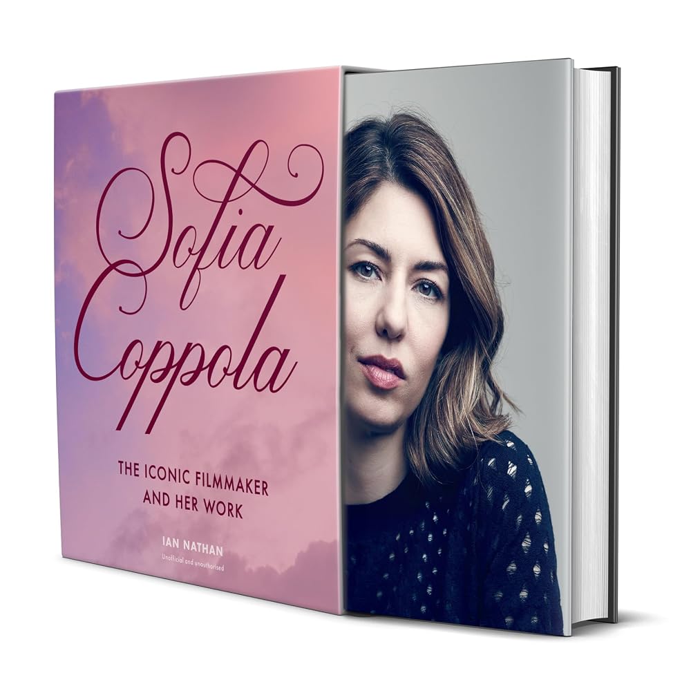Sofia Coppola: The Iconic Filmmaker and Her Work (Iconic Filmmakers Series) cover image