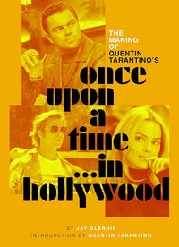 The Making of Quentin Tarantino's Once Upon a Time in Hollywood cover image