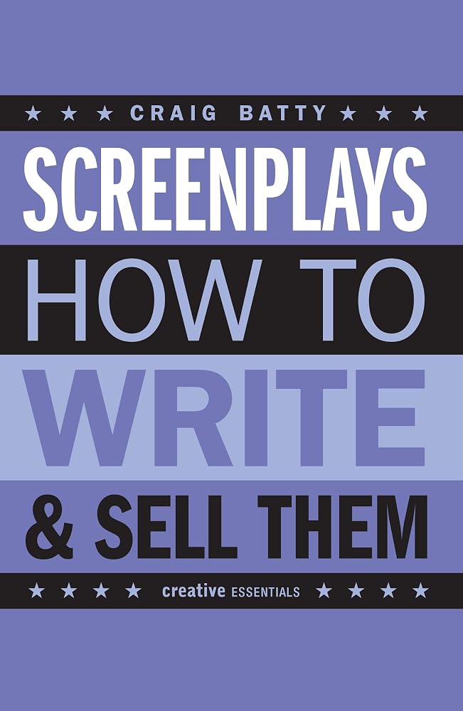 Screenplays: How to Write and Sell Them (Creative Essentials) cover image