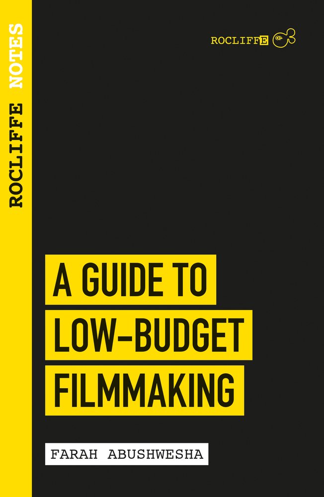 Rocliffe Notes: A Guide to Low Budget Filmmaking cover image