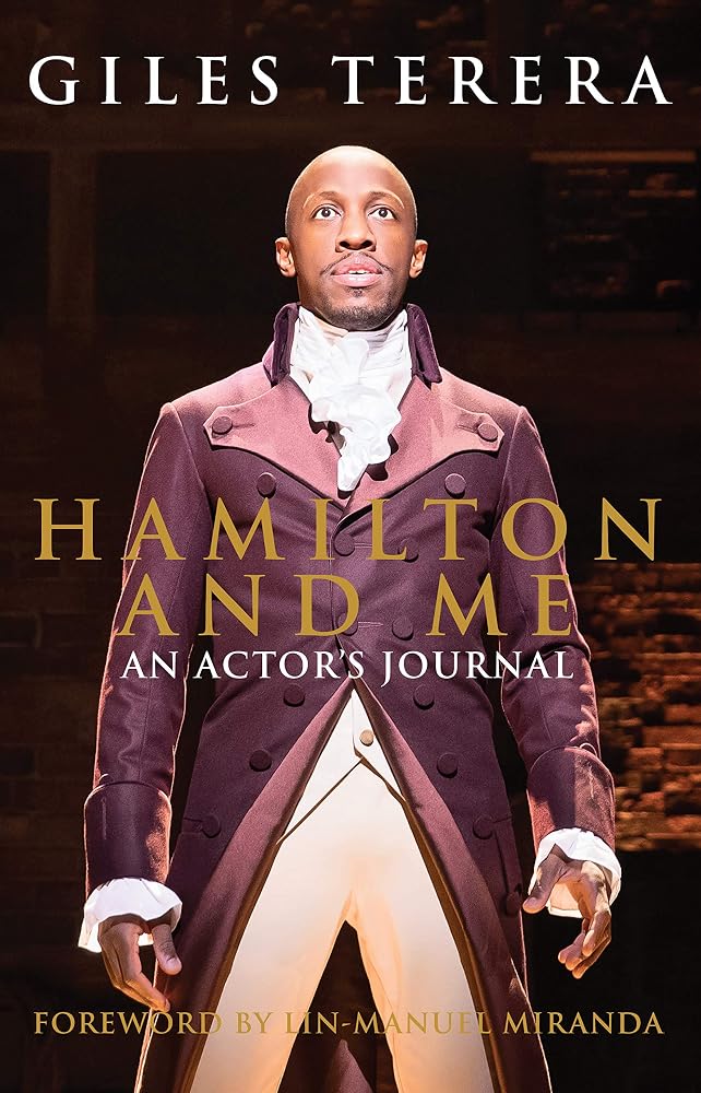 Hamilton and Me: An Actor's Journal - a unique, inside account of the musical phenomenon cover image