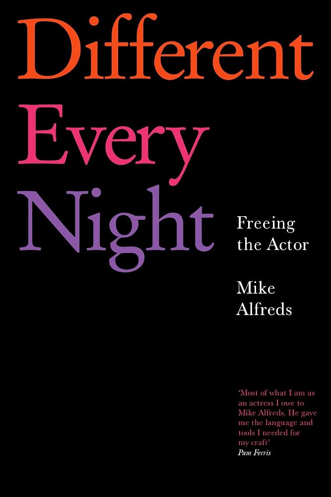 Different Every Night: Putting the play on stage and keeping it fresh cover image