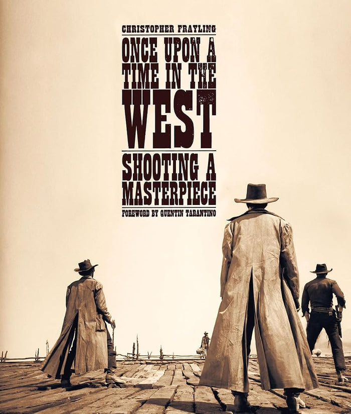 Once Upon a Time in The West: Shooting a Masterpiece cover image