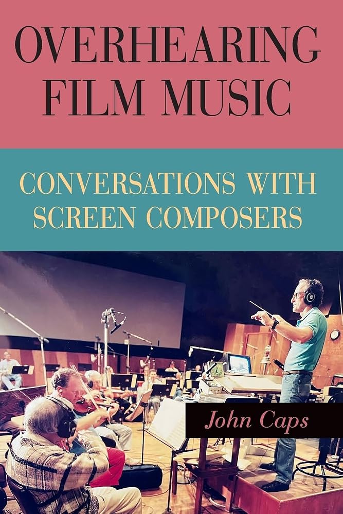Overhearing Film Music: Conversations with Screen Composers (Horizons of Cinema) cover image
