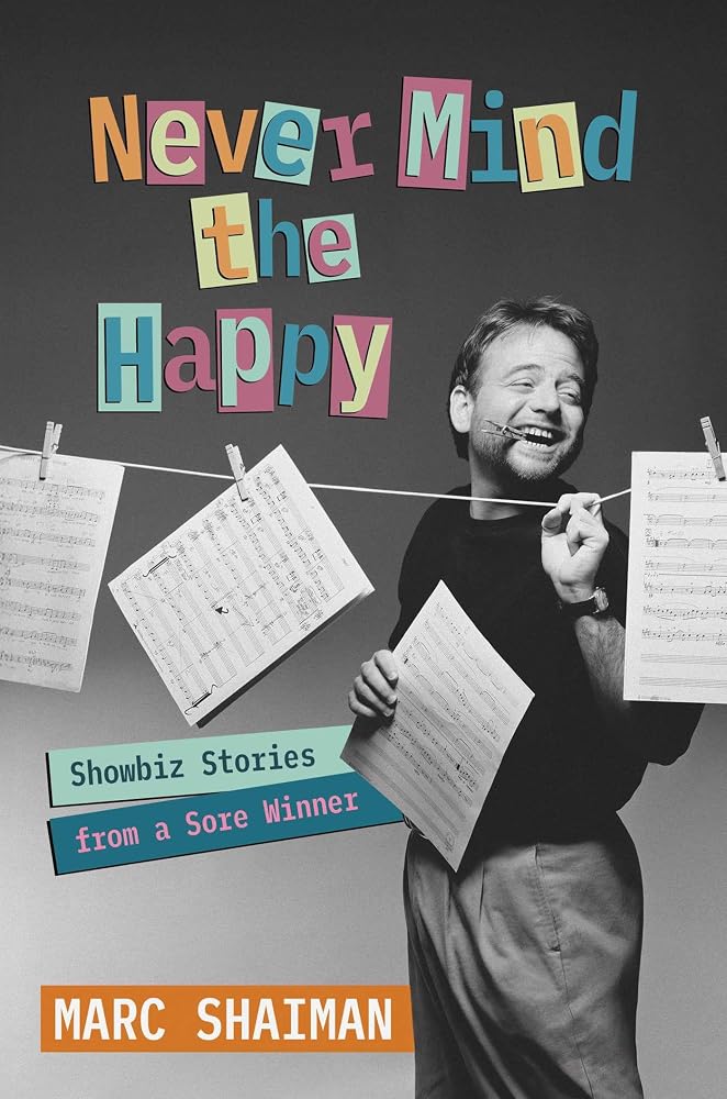 Never Mind the Happy: Showbiz Stories from a Sore Winner cover image